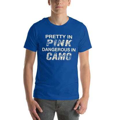 Pretty in Pink, Dangerous in Camo Unisex T-Shirt
