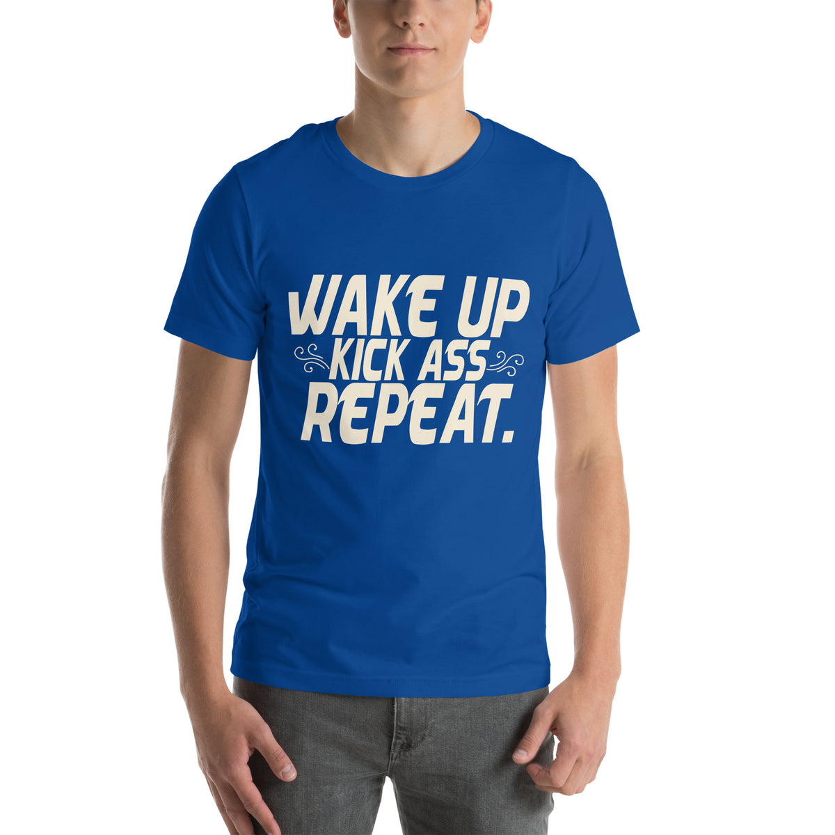 Wake Up, Kick Ass, Repeat Unisex T-Shirt