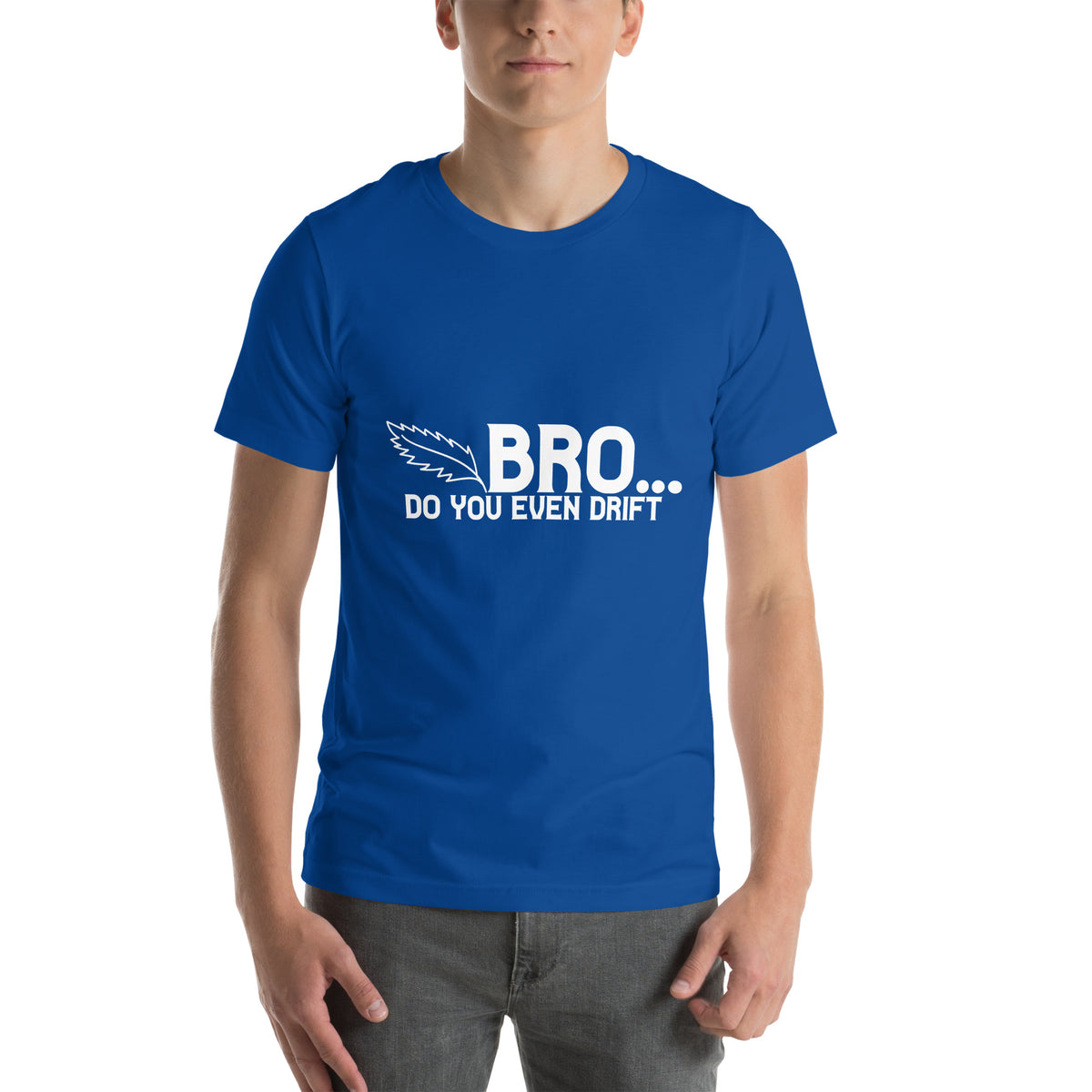 Bro... Do You Even Drift Unisex T-Shirt