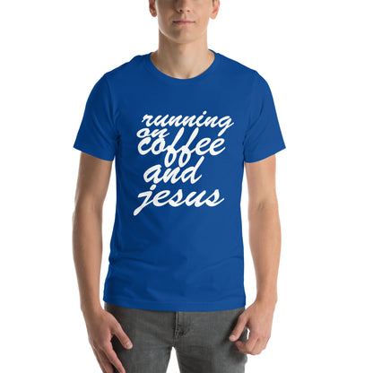 Running on Coffee and Jesus Unisex T-Shirt