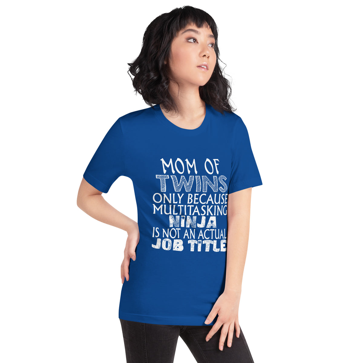 Mom of Twins: Multitasking Ninja Is Not an Actual Job Title Unisex T-Shirt