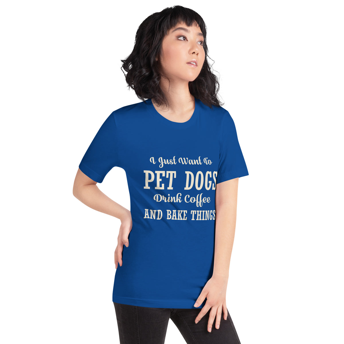 I Just Want to Pet Dogs, Drink Coffee and Bake Things Unisex T-Shirt