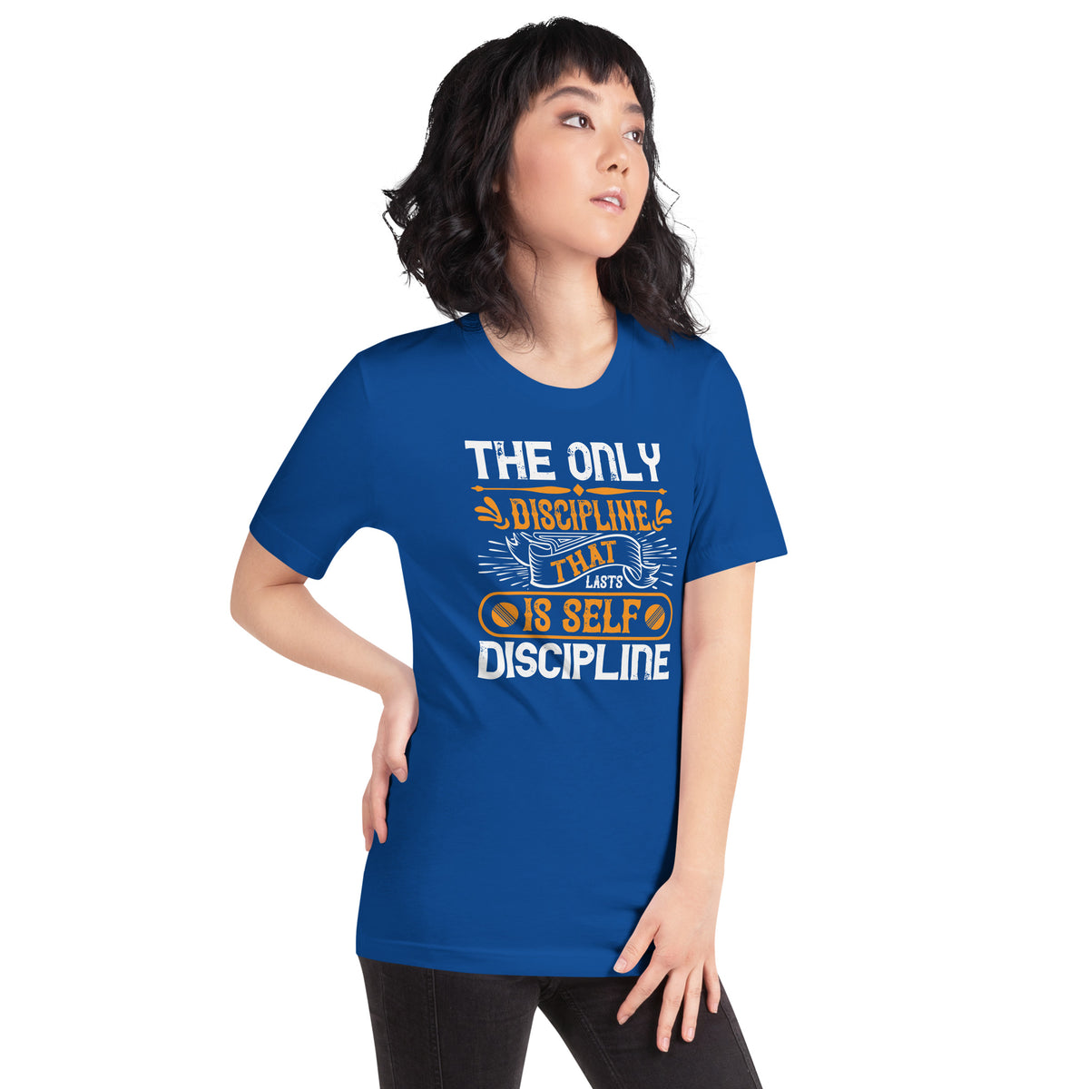 The Only Discipline That Lasts Is Self Discipline Unisex T-Shirt