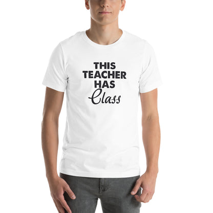 This Teacher Has Class Unisex T-Shirt