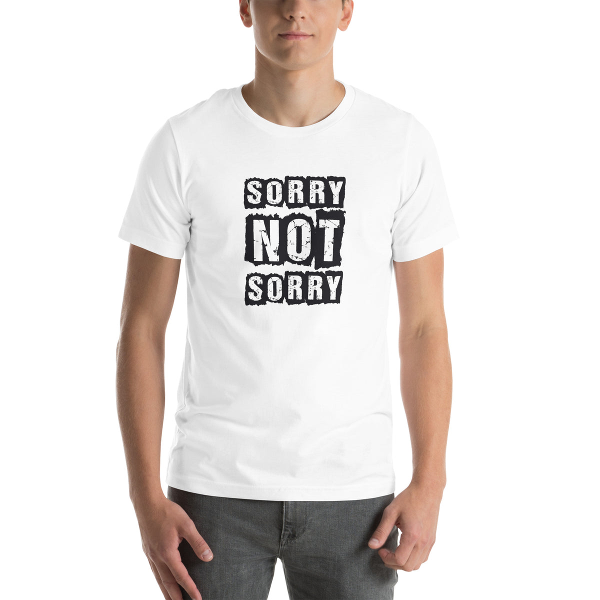 Sorry Not Sorry Unisex T-Shirt