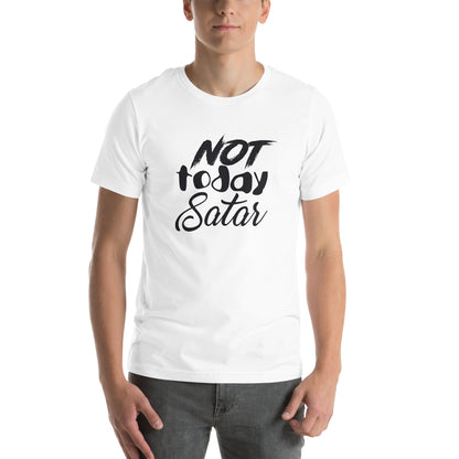 Not Today Satan Unisex T-Shirt