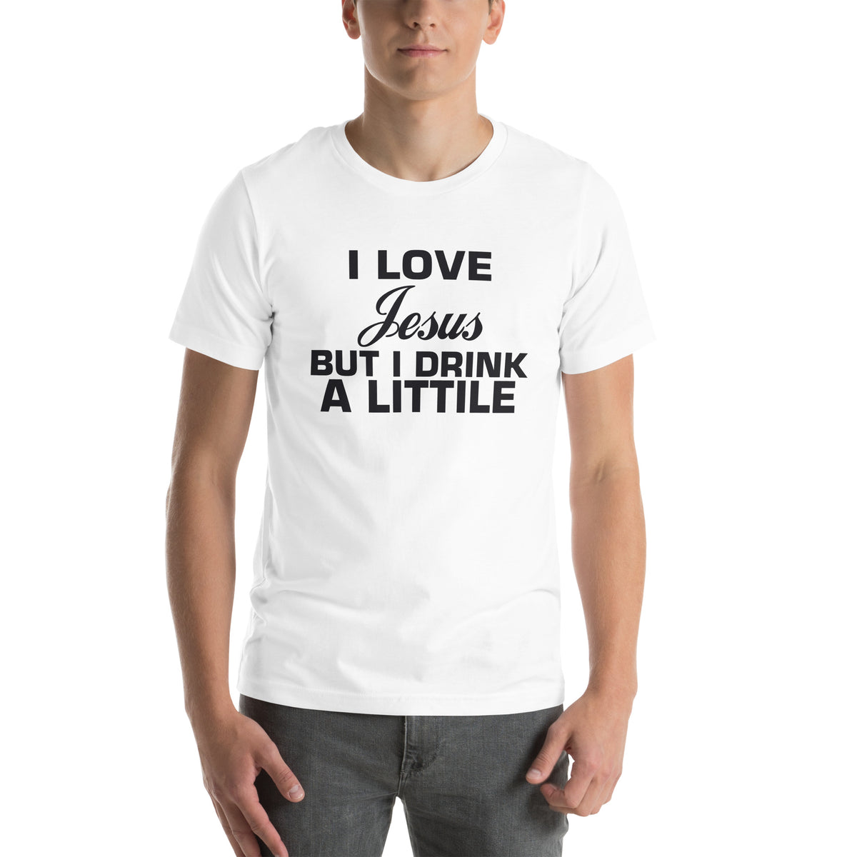 I Love Jesus but I Drink a Little Unisex T-Shirt