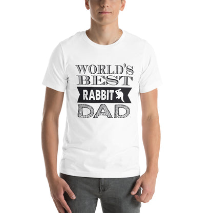 World's Best Rabbit Dad Unisex T-Shirt