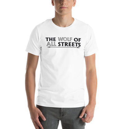 The Wolf of All Streets Unisex T-Shirt