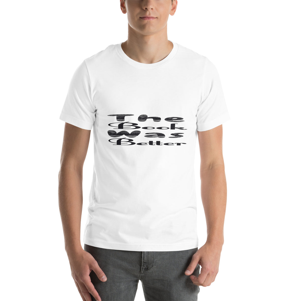 The Book Was Better Unisex T-Shirt