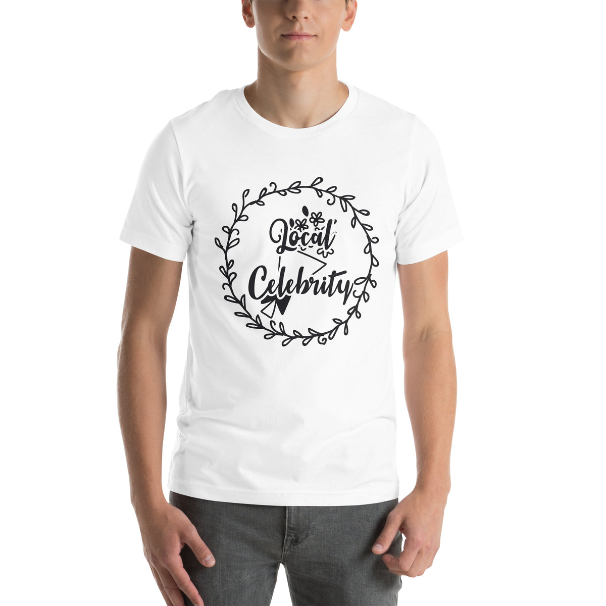 Local Celebrity Unisex T-Shirt