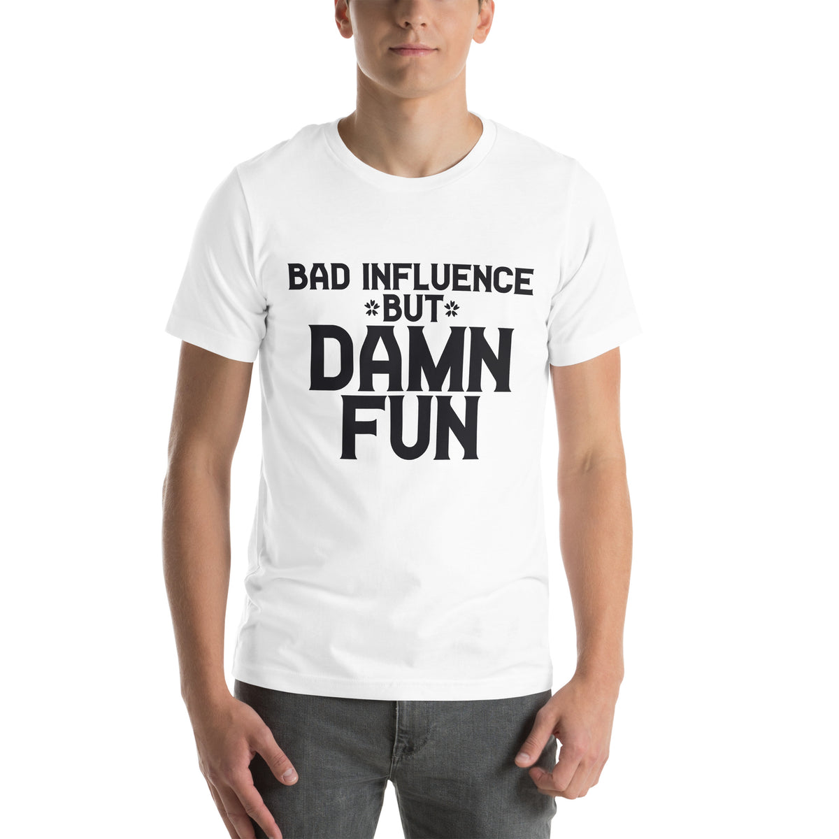 Bad Influence but Damn Fun Unisex T-Shirt