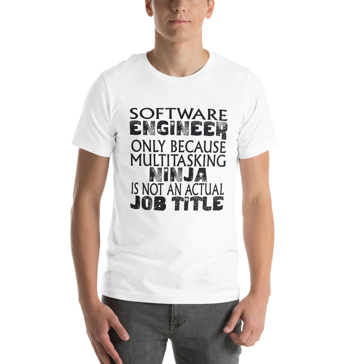 Software Engineer: Multitasking Ninja Is Not an Actual Job Title Unisex T-Shirt
