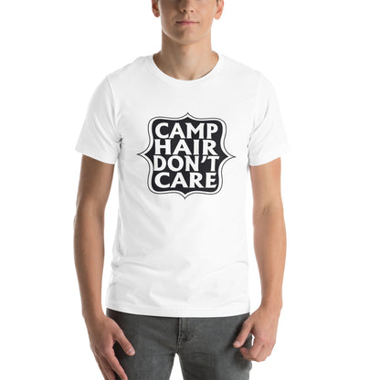 Camp Hair Don't Care Unisex T-Shirt