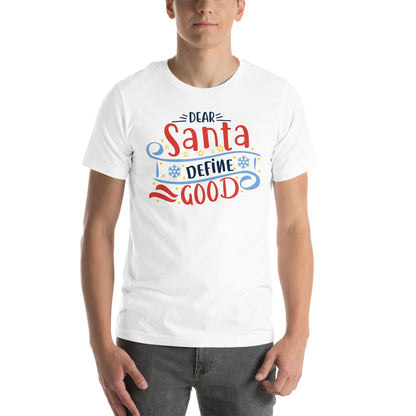 Dear Santa, Define Good Christmas – Snowflake Banner Unisex T-Shirt