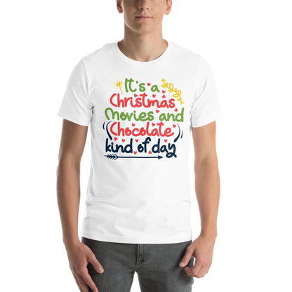 It's a Christmas Movies and Chocolate Kind of Day – Colourful Script Unisex T-Shirt