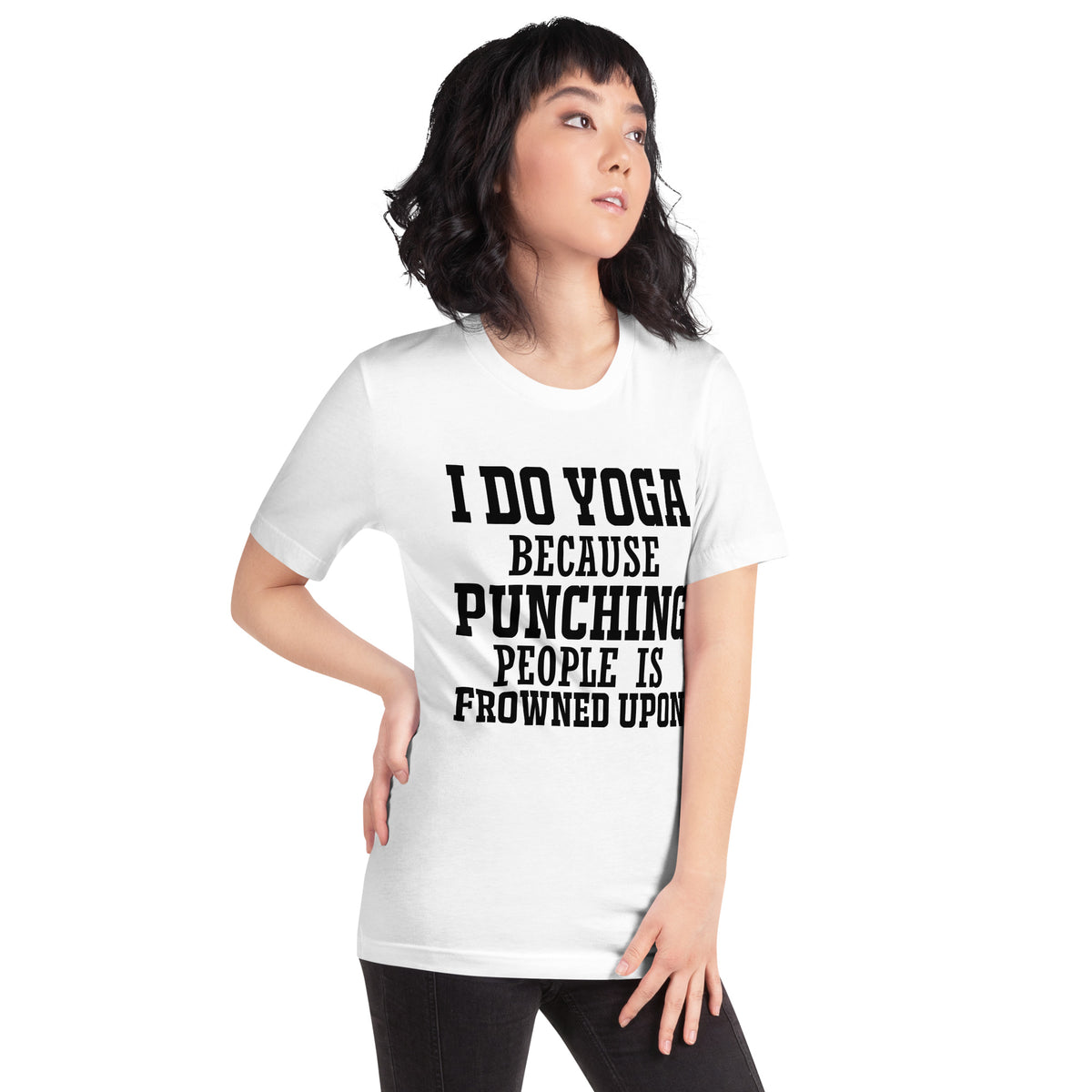 I Do Yoga Because Punching People Is Frowned Upon Unisex T-Shirt