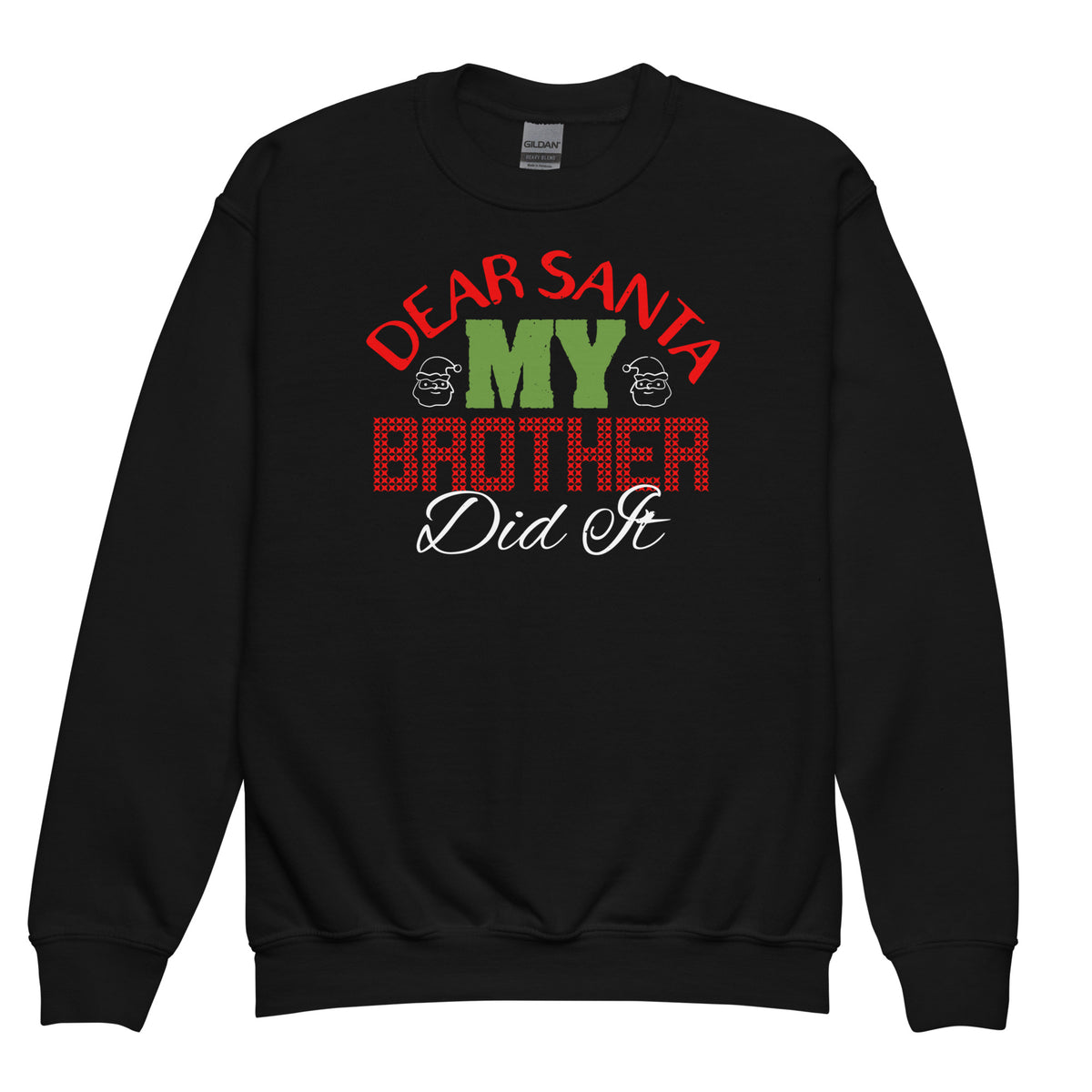 Dear Santa, My Brother Did It Christmas Kids Sweatshirt
