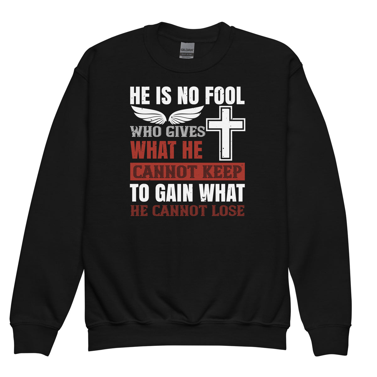 He Is No Fool Who Gives What He Cannot Keep Christian Kids Sweatshirt