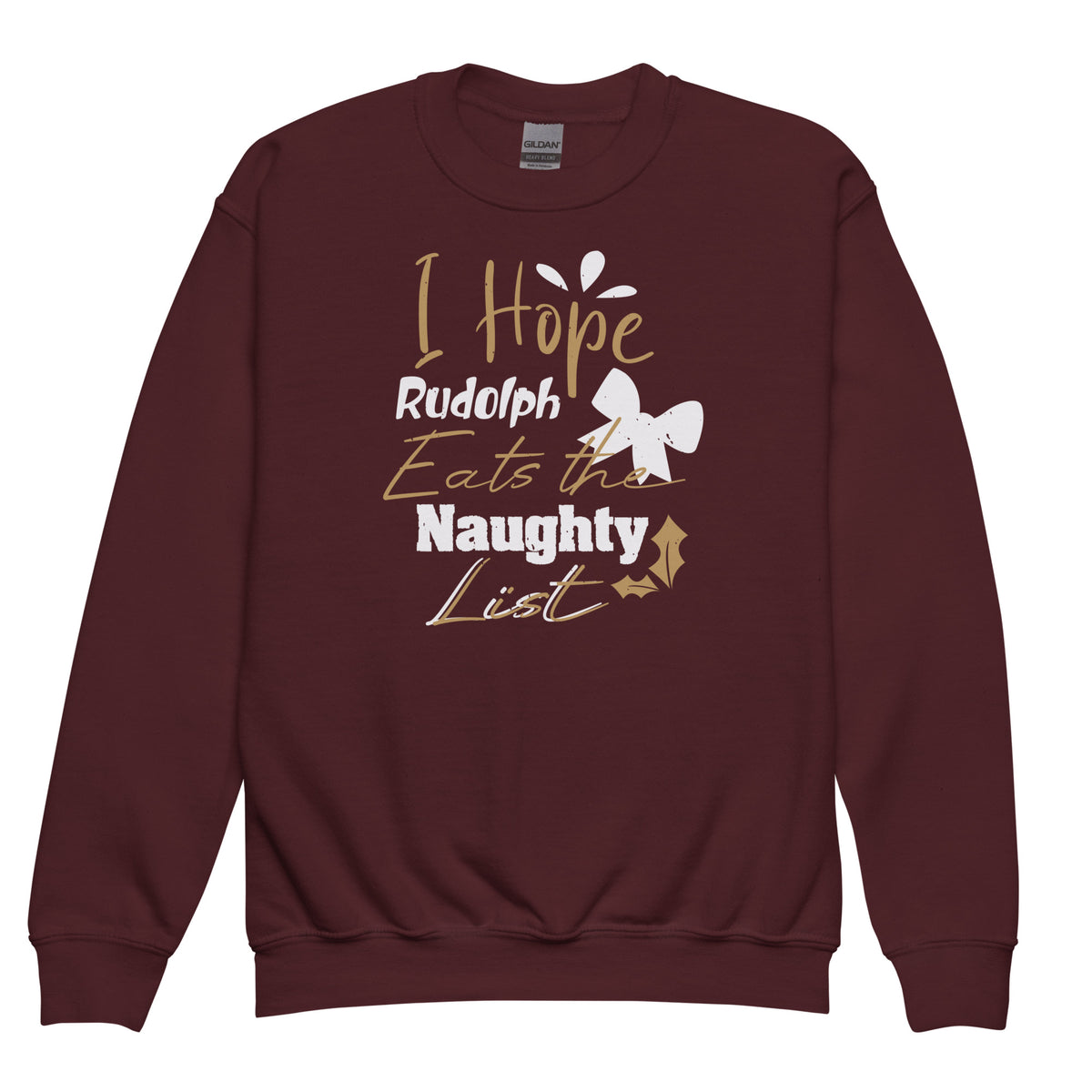I Hope Rudolph Eats the Naughty List Christmas Kids Sweatshirt