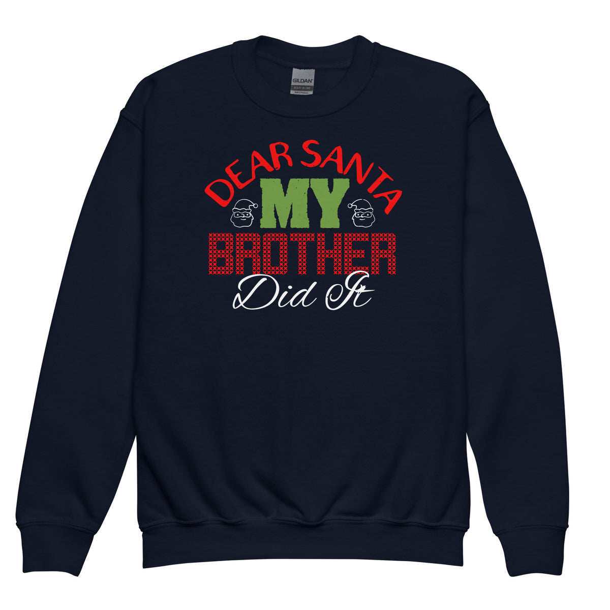 Dear Santa, My Brother Did It Christmas Kids Sweatshirt
