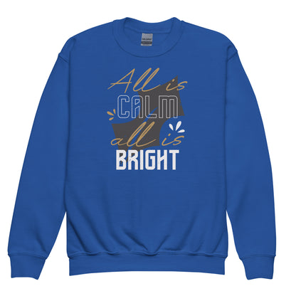 All Is Calm, All Is Bright Christmas Kids Sweatshirt