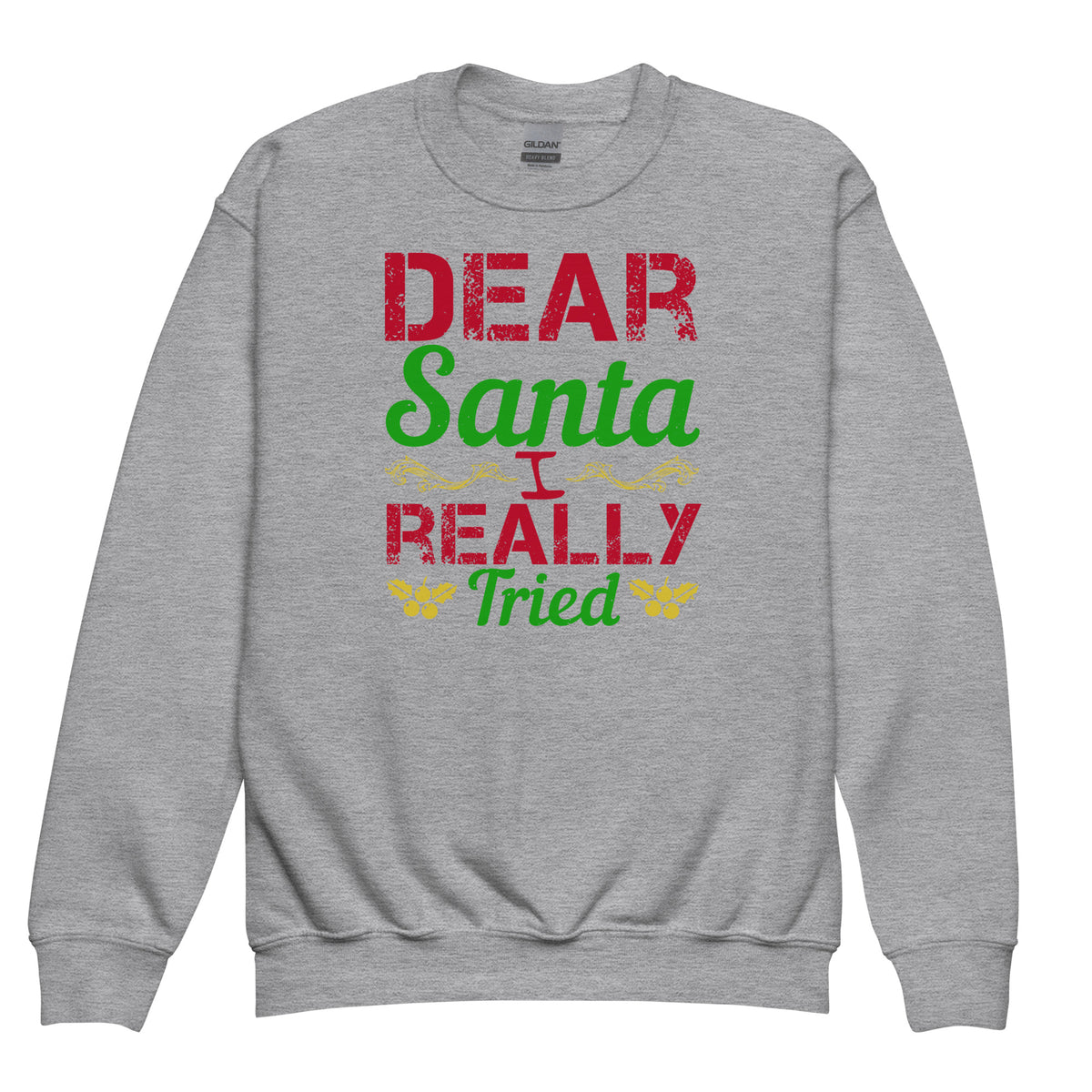 Dear Santa, I Really Tried Christmas Kids Sweatshirt