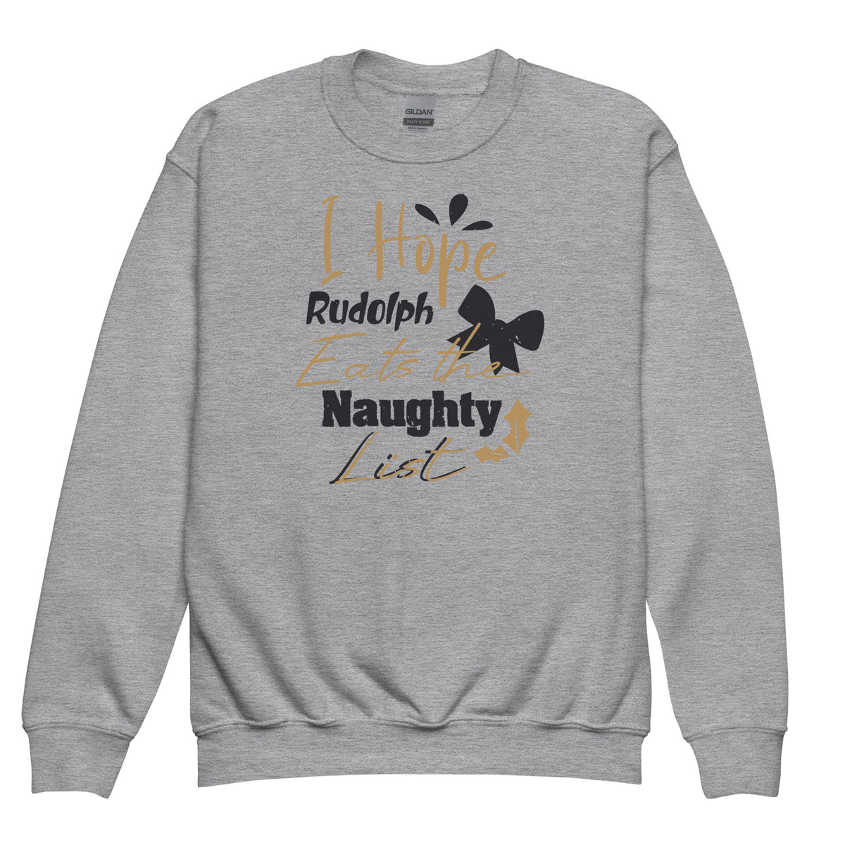 I Hope Rudolph Eats the Naughty List Christmas Kids Sweatshirt