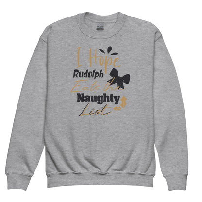 I Hope Rudolph Eats the Naughty List Christmas Kids Sweatshirt
