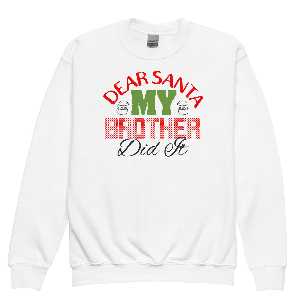 Dear Santa, My Brother Did It Christmas Kids Sweatshirt
