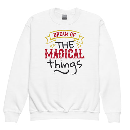 Dream of the Magical Things Christmas Kids Sweatshirt