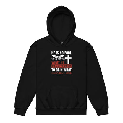 He Is No Fool Who Gives What He Cannot Keep Christian Kids Hoodie