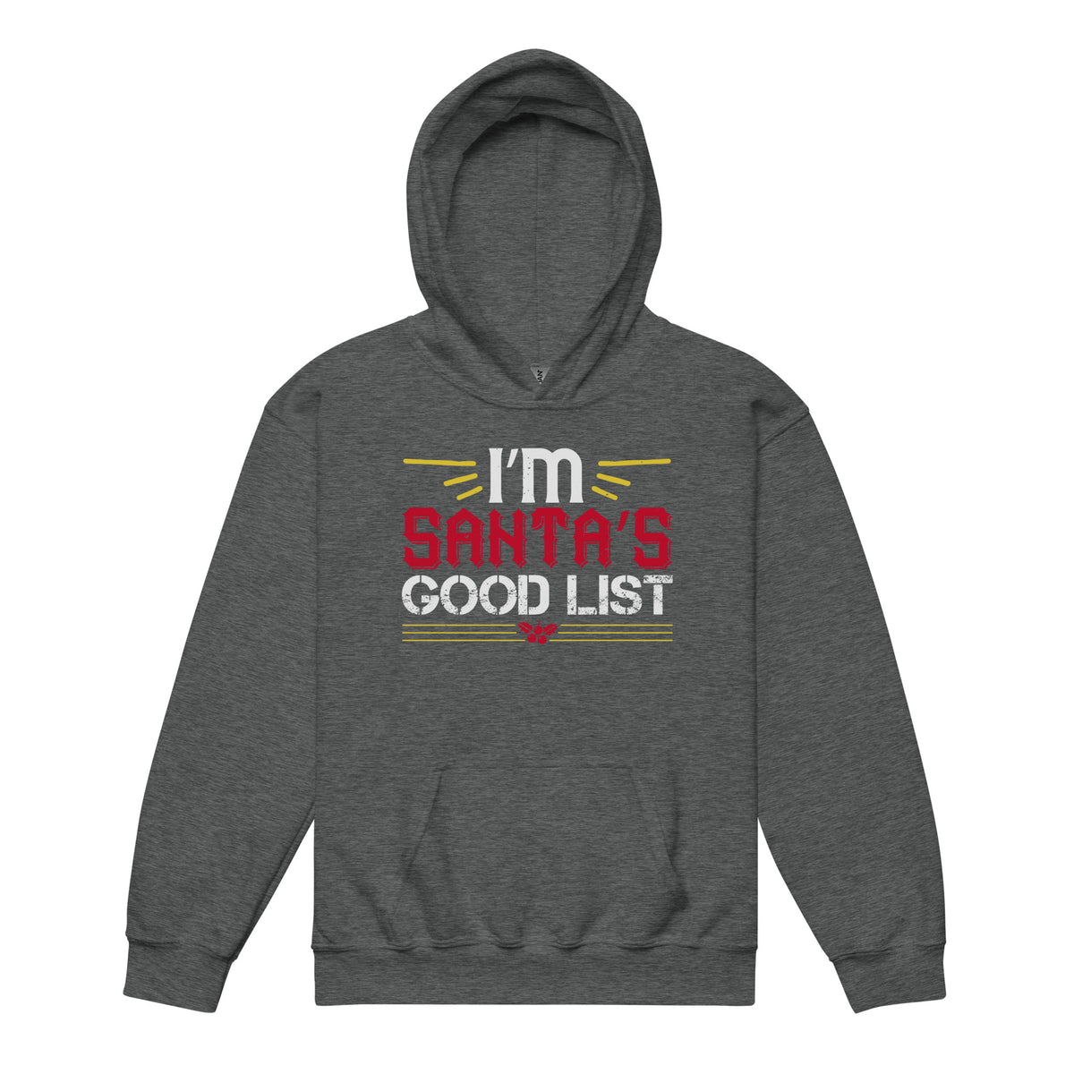 I'm on Santa's Good List Christmas Kids Hoodie