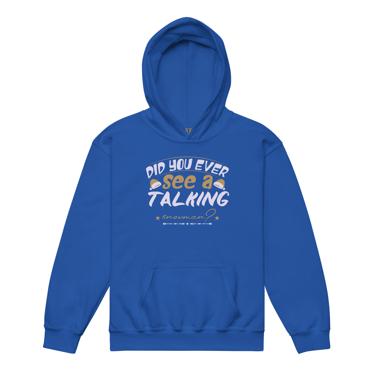 Did You Ever See a Talking Snowman? Christmas Kids Hoodie