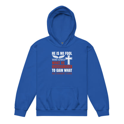 He Is No Fool Who Gives What He Cannot Keep Christian Kids Hoodie
