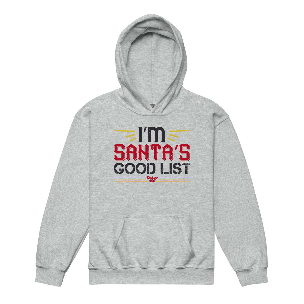 I'm on Santa's Good List Christmas Kids Hoodie