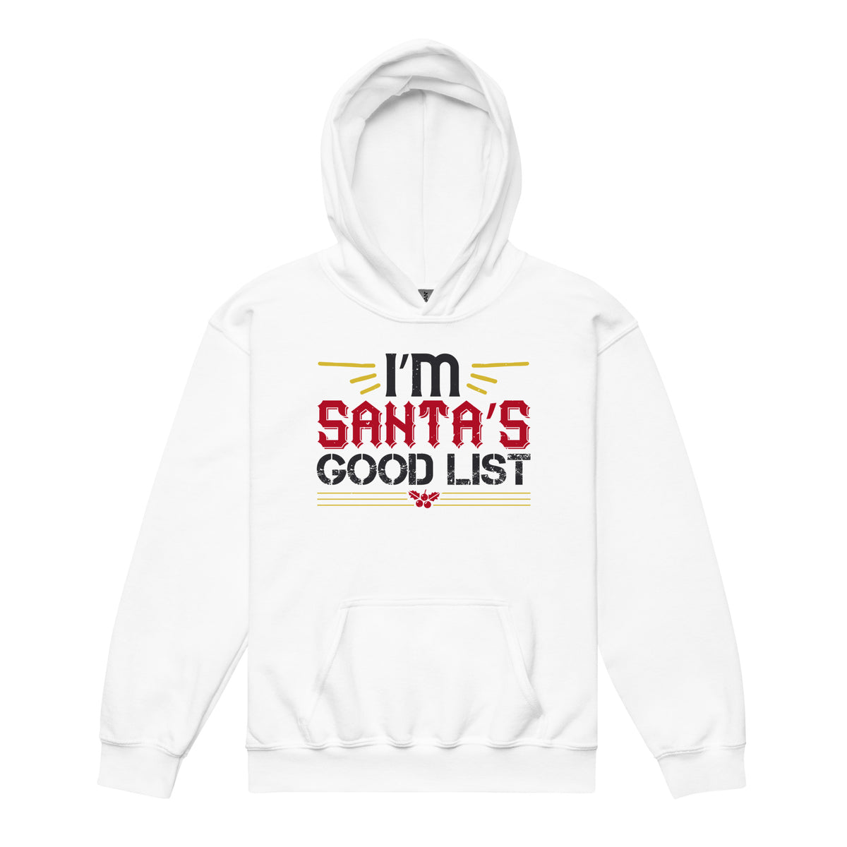 I'm on Santa's Good List Christmas Kids Hoodie