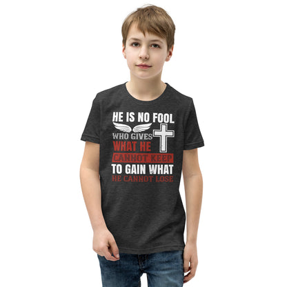 He Is No Fool Who Gives What He Cannot Keep Christian Kids T-Shirt