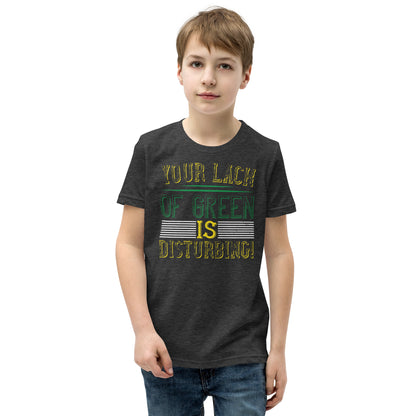 Your Lack of Green Is Disturbing! St. Patrick's Day Kids T-Shirt