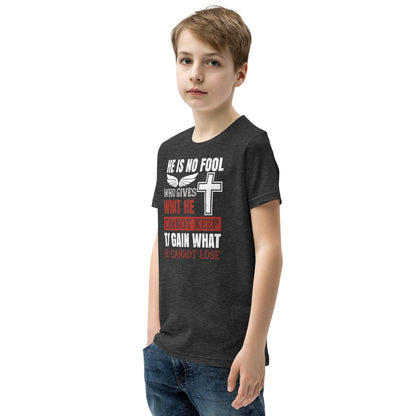 He Is No Fool Who Gives What He Cannot Keep Christian Kids T-Shirt