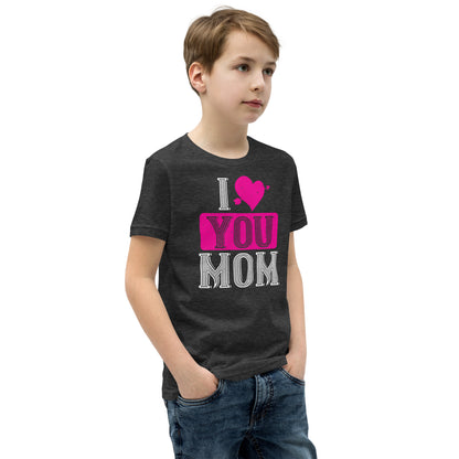 I Love You Mom Valentine's Day Kids T-Shirt