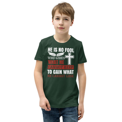 He Is No Fool Who Gives What He Cannot Keep Christian Kids T-Shirt