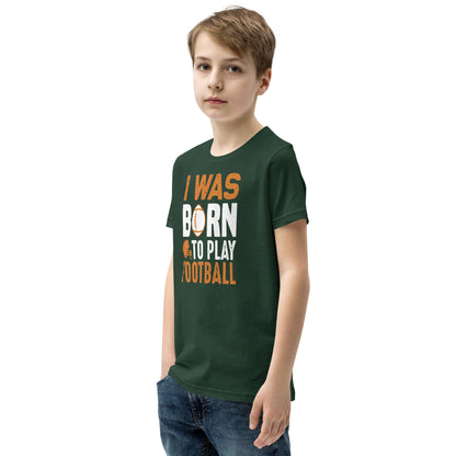 I Was Born to Play Football Kids T-Shirt