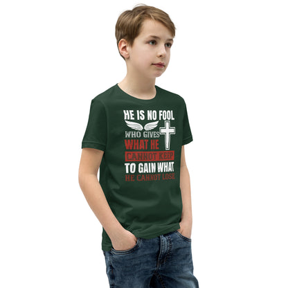 He Is No Fool Who Gives What He Cannot Keep Christian Kids T-Shirt