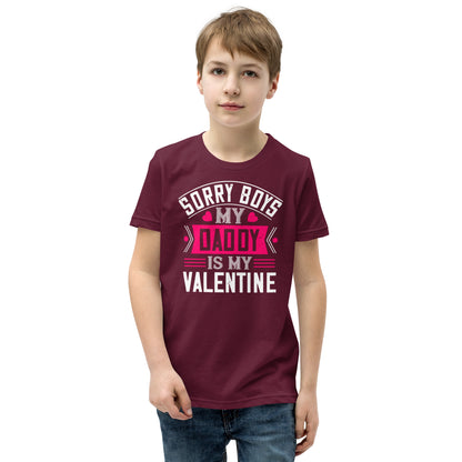 Sorry Boys, My Daddy Is My Valentine Kids T-Shirt