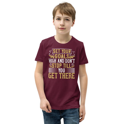 Set Your Goals High and Don't Stop Till You Get There Kids T-Shirt
