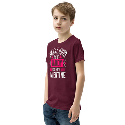 Sorry Boys, My Daddy Is My Valentine Kids T-Shirt