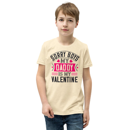 Sorry Boys, My Daddy Is My Valentine Kids T-Shirt