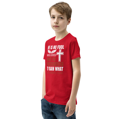 He Is No Fool Who Gives What He Cannot Keep Christian Kids T-Shirt