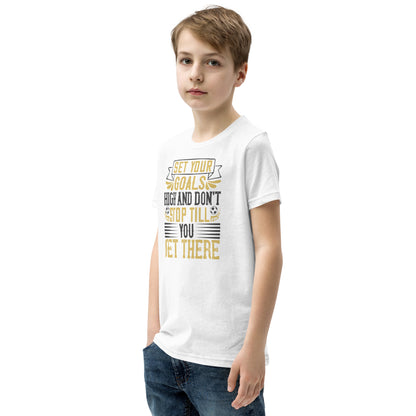 Set Your Goals High and Don't Stop Till You Get There Kids T-Shirt
